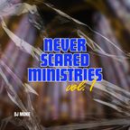 DJ Monie | Never Scared Ministries (Vol. 1)