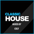 Classic House Mix 2017 by Coly