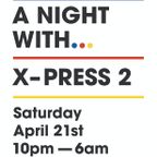 A Night With... X-Press 2 - Part 1