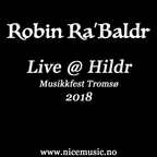 Robin Ra'Baldr - Live @ Hildr - Musikkfest Tromsø 2018