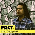 FACT PT Mix 034: Cardopusher