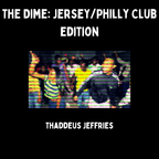 The Dime: Jersey/Philly Club edition