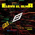 ELEVA EL ALMA EP81 - TRANCE EDITION - "Mexicans" - from 120 to 140 bpm