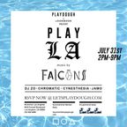 PLAY LA// Mix for FALCONS @ Mondrian Hotel Los Angeles,  July 31, 2016
