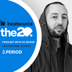 J.PERIOD | The 20 Podcast With DJ Spider