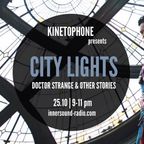 CITY LIGHTS_SEASON 8_DOCTOR STRANGE & Other Stories_25 October_InnersoundRadio