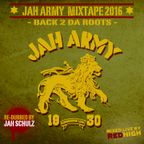 Jah Army Mixtape 2016 - Back 2 da Roots