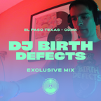 Birth Defects - Exclusive Mix