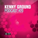 Kenny Ground Podcast #20