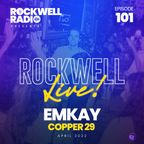 ROCKWELL LIVE! DJ EMKAY @ COPPER 29 - APRIL 2022 (ROCKWELL RADIO 101)