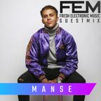 Fresh Electronic Music | EDM - GuestMix by Manse S01E06