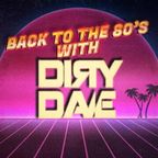 Back to the 80's with Dirty Dave