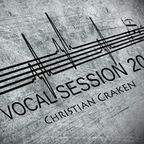 Christian Craken - VOCAL SESSION [2013] LIVE