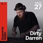 Supreme Radio EP 027 - Dirty Darren