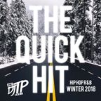 The Quick Hit (Winter 2018)