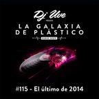 La Galaxia de Plástico #115 - El último de 2014
