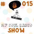 My Soul Radio Show 015 / Live Radio Mix / @ Club Dance Radio / 2020 Jan 24 / Viktor Bondar /