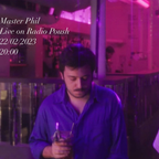 Master Phil - Episode 02 - Live 22.02.2023 // Radio Poush