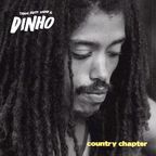 COUNTRY CHAPTER - DINHO & TRIGGA HAPPY SOUND