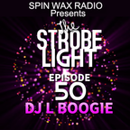 12/31/21 - The Strobe Light Episode 50 Pt 1- Recorded Live