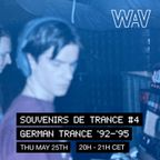 Souvenirs De Trance #4 | German Trance '92-'95 w/ Fred Nasen at WAV | 25-05-23