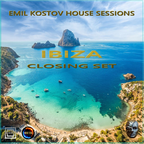 Ibiza Closing Set-Emil Kostov House Sessions(Alias MC Kotys)