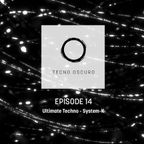 TECNO OSCURO No. 14 - System-K - Ultimate Techno