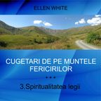 3. Spiritualitatea legii - CUGETĂRI DE PE MUNTELE FERICIRILOR | Ellen G. White