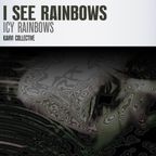 #453: Icy Rainbows / I See Rainbows