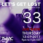Let's Get Lost EP 33 - TSoNYC - 11/30/2017 by Shawn Dub
