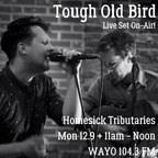 Homesick Tributaries Ep 21 - Tough Old Bird - 12.9.19