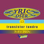 Philip Brophy : Lyrics Are For Losers Vol.13 - Transistor Tundra