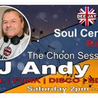 The Choon Sessions with Dj Andy B on Soul Central radio Saturday02-12-23