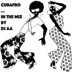 Cubafro … in the mix by DJ AA