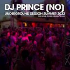 DJ PRINCE (NO) - Underground Session Summer 2022