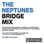The Neptunes Bridge Mix