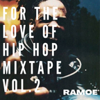 RAMOE - FOR THE LOVE OF HIP HOP MIXTAPE VOL.2