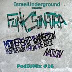 PodIUmix #16 - Mothership Connection with Funk Sinatra