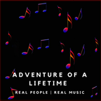 Adventure Of A Lifetime | Real People Real Music 