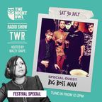 The Night Owl Show Festival Special - Mazzy Snape with Big Boss Man + more ~ 30.07.22