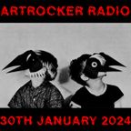 Artrocker Radio 30th January 2024