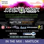 MattLok  - Berlin Klassik Pre-Event 3 Hour Mixtape - (July 2022)