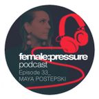 female:pressure podcast Episode 33: Maya Postepski