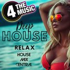 House Mix Central - 4 The Music Exclusive - Deep House Chill Out Session