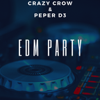EDM PARTY By Crazy Crow & PePeR d3