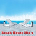 Beach House Mix 3