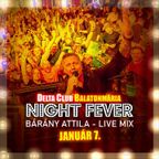 Bárány Attila - Live Mix @ Night Fever - Delta Club - Balatonmáriafürdő - 2023.01.07.