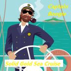 Captain Boogie - SOLID GOLD SEA CRUISE - 7/18/23