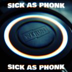 WERUN.COM - SICK AS PHONK