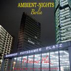 Ambient Nights - [Berlin] - Potsdamer Platz